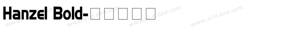 Hanzel Bold字体转换